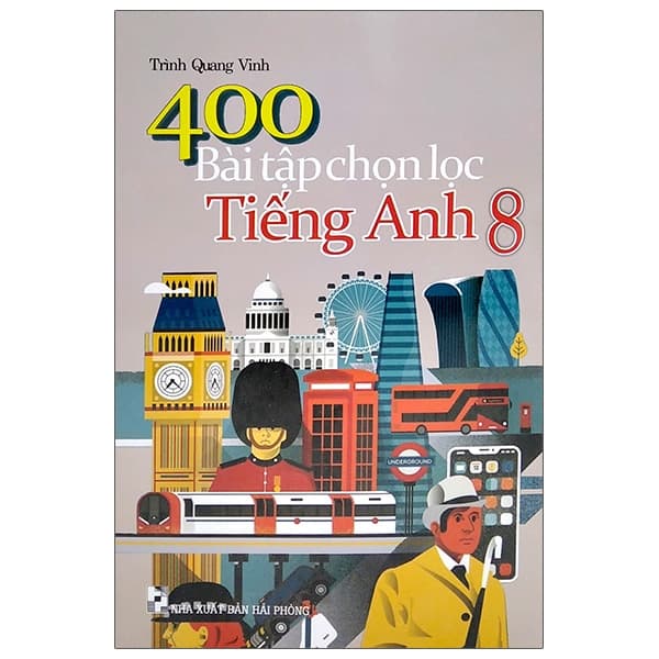 Sách 400 Bài Tập Chọn Lọc Tiếng Anh 8 (2020) - Trình Quang Vinh