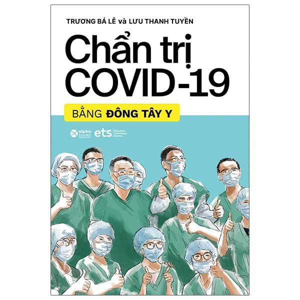 Sách Chẩn Trị Covid-19 Bằng Đông Tây Y - Trương Bá Lễ