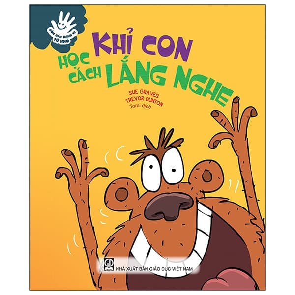 Sách Uốn Nắn Hành Vi Từ Nhỏ - Khỉ Con Học Cách Lắng Nghe - Sue Graves