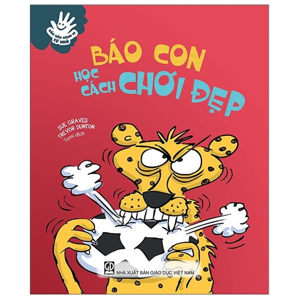 Sách Uốn Nắn Hành Vi Từ Nhỏ - Báo Con Học Cách Chơi Đẹp