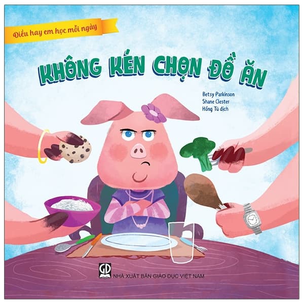 Sách Điều Hay Em Học Mỗi Ngày - Không Kén Chọn Đồ Ăn - An Vi