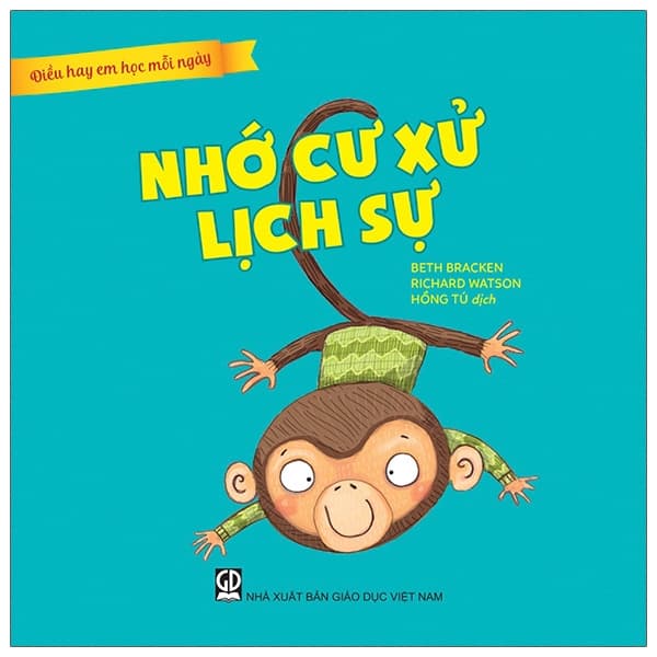 Sách Điều Hay Em Học Mỗi Ngày - Nhớ Cư Xử Lịch Sự - Beth Bracken