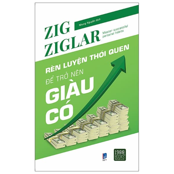 Sách Rèn Luyện Thói Quen Để Trở Nên Giàu Có - Zig Ziglar