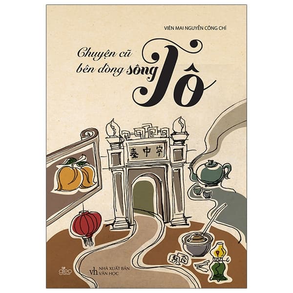 Sách Chuyện Cũ Bên Dòng Sông Tô - Viên Mai Nguyễn Công Chí