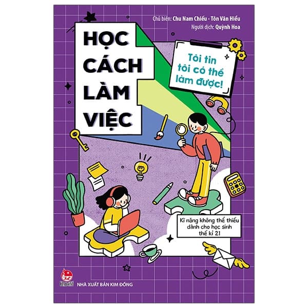 Sách Tôi Tin Tôi Có Thể Làm Được - Học Cách Làm Việc (Tái Bản 2020) - Chu Nam Chiếu