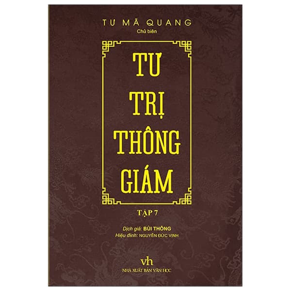 Sách Tư Trị Thông Giám - Tập 7 - Tư Mã Quang