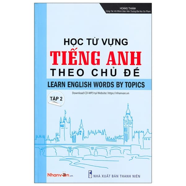Sách Học Từ Vựng Tiếng Anh Theo Chủ Đề - Tập 2 - Hoàng Thanh