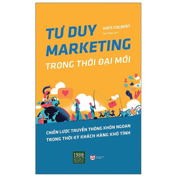 Sách Tư Duy Marketing Trong Thời Đại Mới - Kate Colbert