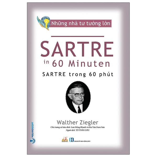 Sách Những Nhà Tư Tưởng Lớn - SARTRE Trong 60 Phút