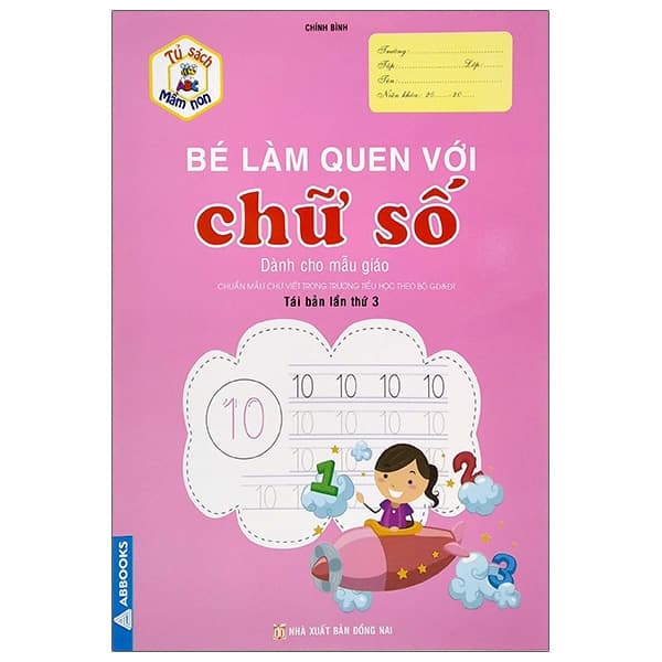 Sách Tủ Sách Mầm Non - Bé Làm Quen Với Chữ Số (Dành Cho Mẫu Giáo) - Chính Bình
