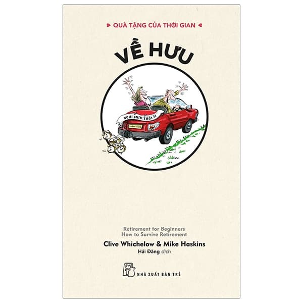 Sách Quà Tặng Của Thời Gian - Về Hưu - Clive Whichelow
