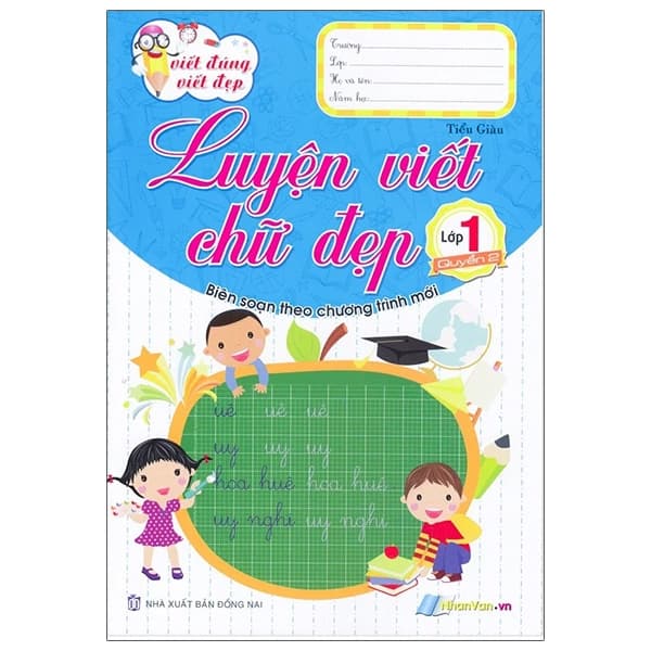 Sách Viết Đúng Viết Đẹp - Luyện Viết Chữ Đẹp - Lớp 1 (Quyển 2) - Tiểu Giàu