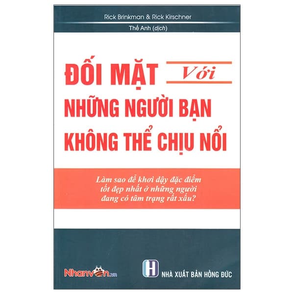 Sách Đối Mặt Với Những Người Bạn Không Thể Chịu Nổi - Rick Brinkman