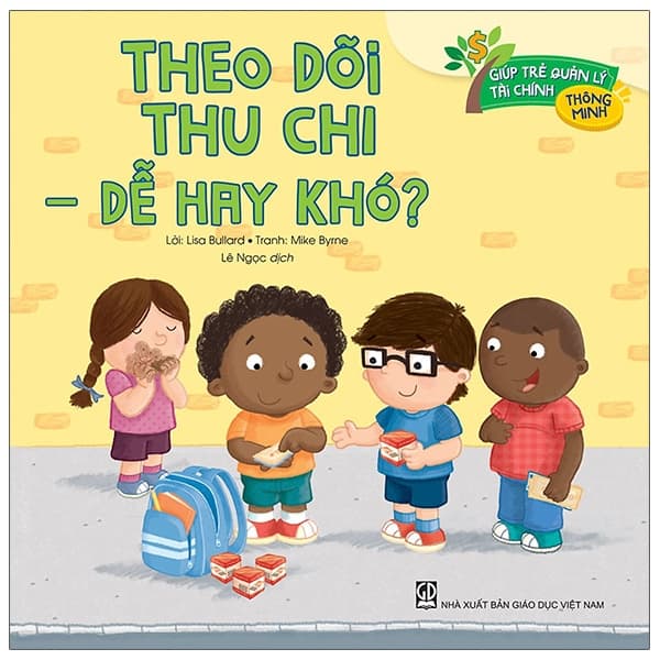 Sách Giúp Trẻ Quản Lý Tài Chính Thông Minh - Theo Dõi Thu Chi: Dễ Hay Khó - Mike Moran
