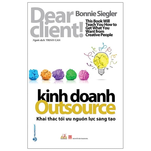 Sách Kinh Doanh Outsource - Khai Thác Tối Ưu Nguồn Lực Sáng Tạo - Bonnie Siegler