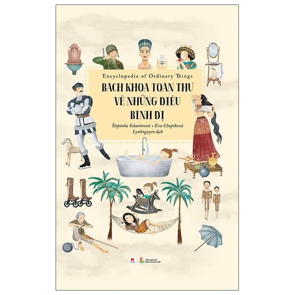 Sách Bách Khoa Toàn Thư Về Những Điều Bình Dị - Štěpánka Sekaninová