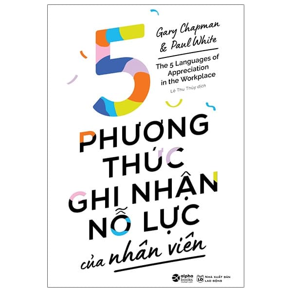 Sách 5 Phương Thức Ghi Nhận Nỗ Lực Của Nhân Viên - Gary Chapman