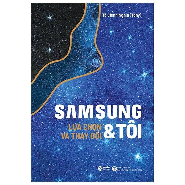 Sách Samsung & Tôi - Lựa Chọn Và Thay Đổi - Tô Chính Nghĩa