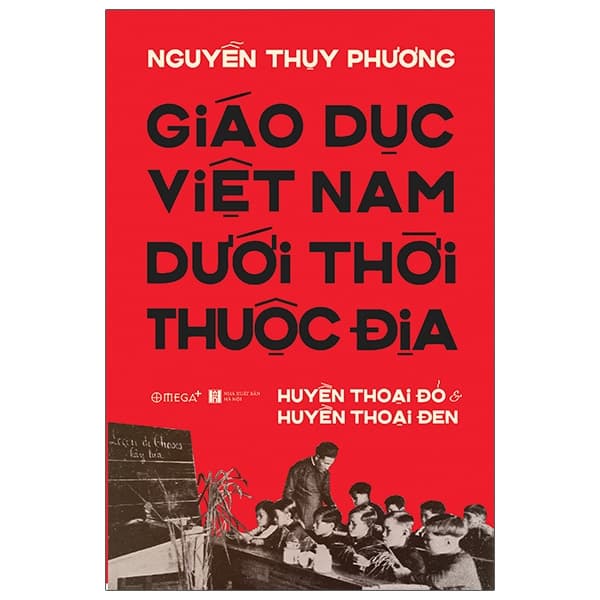 Sách Giáo Dục Việt Nam Dưới Thời Thuộc Địa - Phương Hà