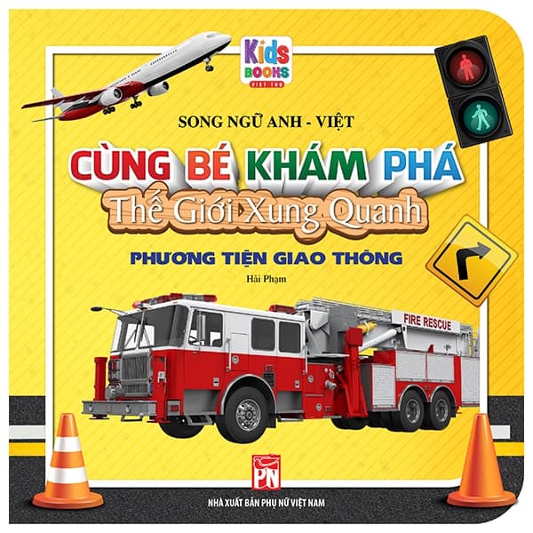 Sách Cùng Bé Khám Phá Thế Giới Xung Quanh - Phương Tiện Giao Thông (Sách - Hải Phạm