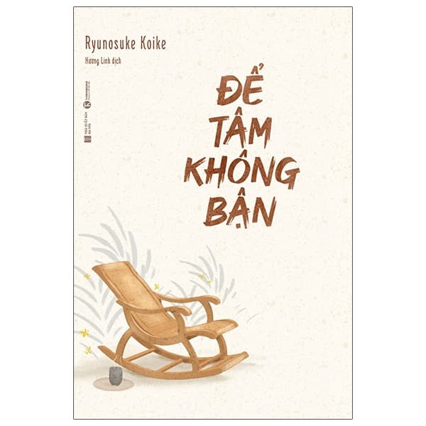 Sách Để Tâm Không Bận - Ryunosuke Koike