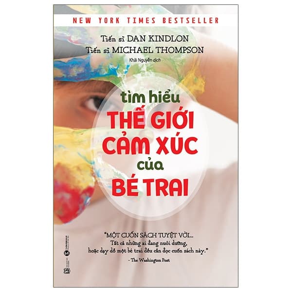 Sách Tìm Hiểu Thế Giới Cảm Xúc Của Bé Trai - Tiến sĩ Dan Kindlon