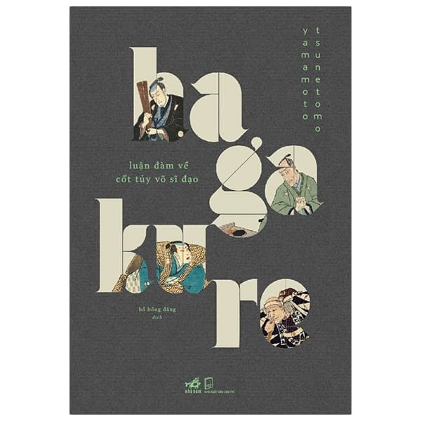 Sách Hagakure - Luận Đàm Về Cốt Tủy Võ Sĩ Đạo - Yamamoto Tsunetomo