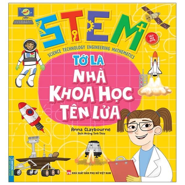 Sách Stem - Tớ Là Nhà Khoa Học Tên Lửa - Nhã Nam