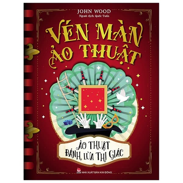 Sách Vén Màn Ảo Thuật - Ảo Thuật Đánh Lừa Thị Giác - John Wood