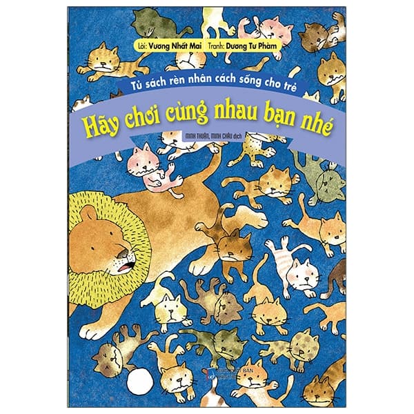 Sách Tủ Sách Rèn Nhân Cách Sống Cho Trẻ - Hãy Chơi Cùng Nhau Bạn Nhé ( - Thanh Thanh