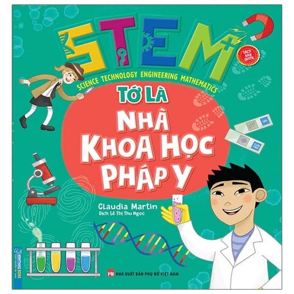Sách Stem - Tớ Là Nhà Khoa Học Pháp Y - Claudia Martin