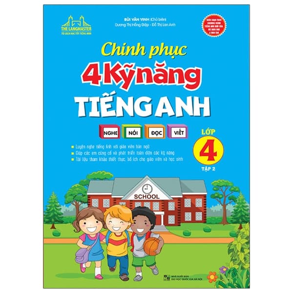 Sách Chinh Phục 4 Kỹ Năng Tiếng Anh Nghe - Nói - Đọc - Viết Lớp 4 - T� - Bùi Văn Vinh