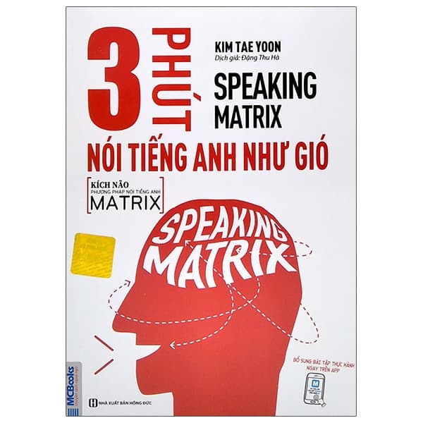 Sách Speaking Matrix - 3 Phút Nói Tiếng Anh Như Gió - Kim Tae Yoon