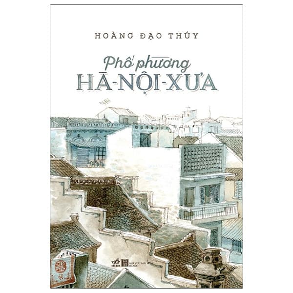 Sách Phố Phường Hà Nội Xưa (Tái Bản 2020) - Hoàng Đạo Thúy