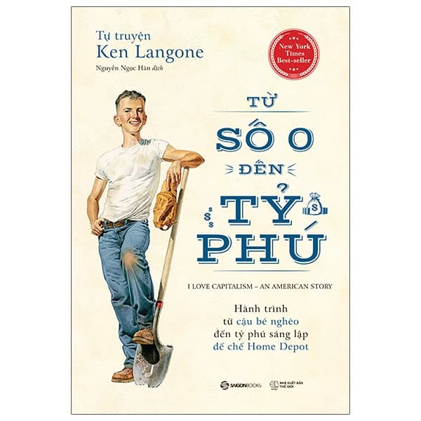 Sách Tự Truyện Ken Langone: Từ Số 0 Đến Tỷ Phú - Ken Langone