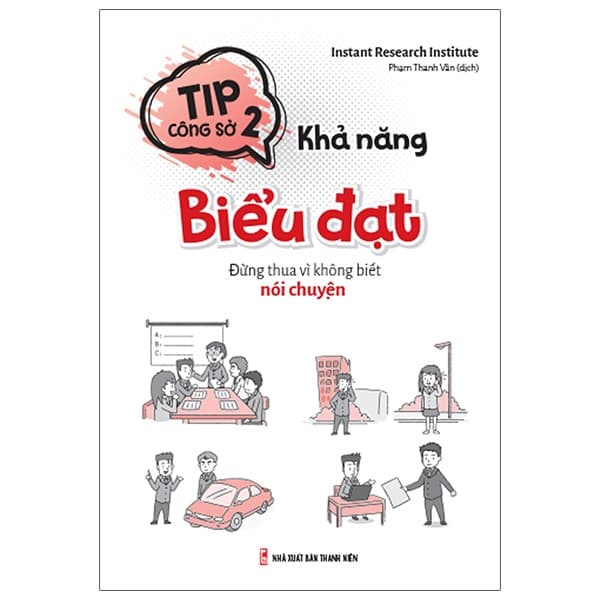 Sách Tip Công Sở 2- Khả Năng Biểu Đạt - Instant Research Institude