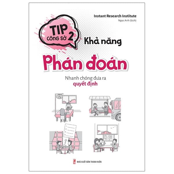 Sách Tip Công Sở 2- Khả Năng Phán Đoán - Instant Research Institude