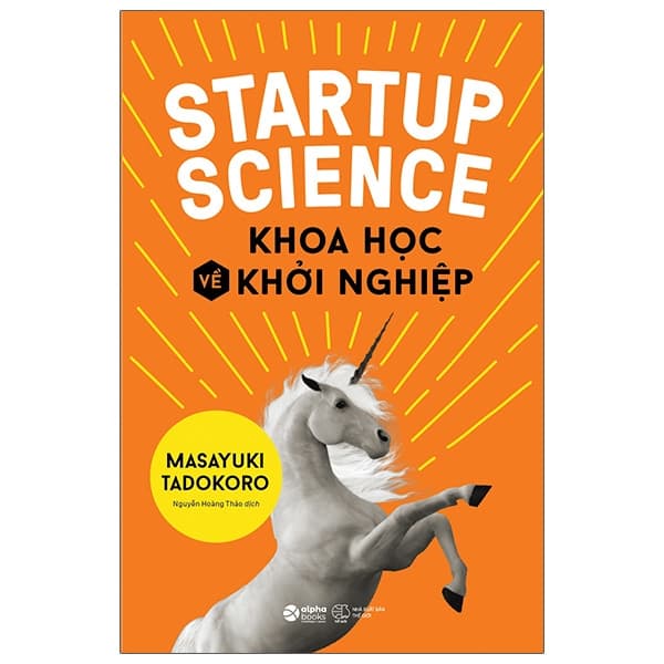 Sách Startup Science - Khoa Học Về Khởi Nghiệp - Masayuki Tadokoro