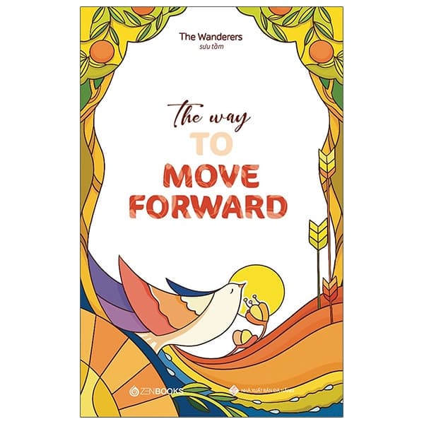 Sách The Way To Move Forward (Song Ngữ Anh - Việt) - The Wanderers
