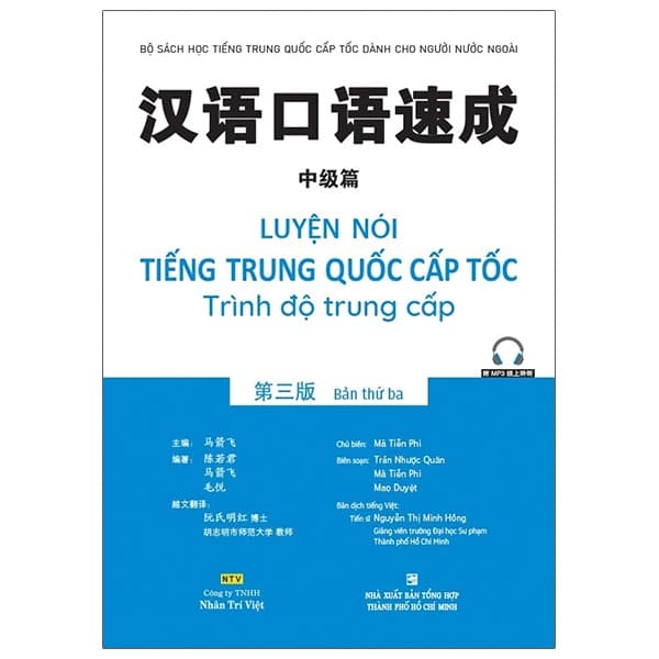 Sách Luyện Nói Tiếng Trung Quốc Cấp Tốc - Trình Độ Trung Cấp (Bản T - Mã Tiễn Phi