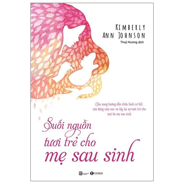Sách Suối Nguồn Tươi Trẻ Cho Mẹ Sau Sinh - Kimberly Ann Johnson