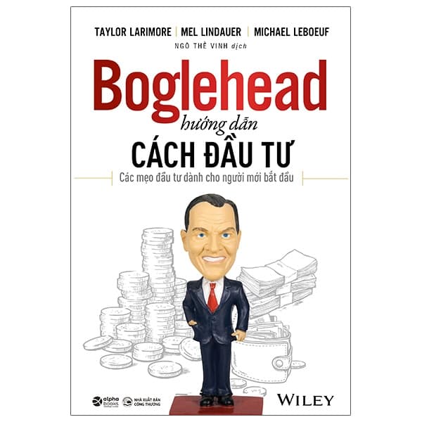 Sách Boglehead Hướng Dẫn Cách Đầu Tư: Các Mẹo Đầu Tư Dành Cho Ngư� - Taylor Larimore