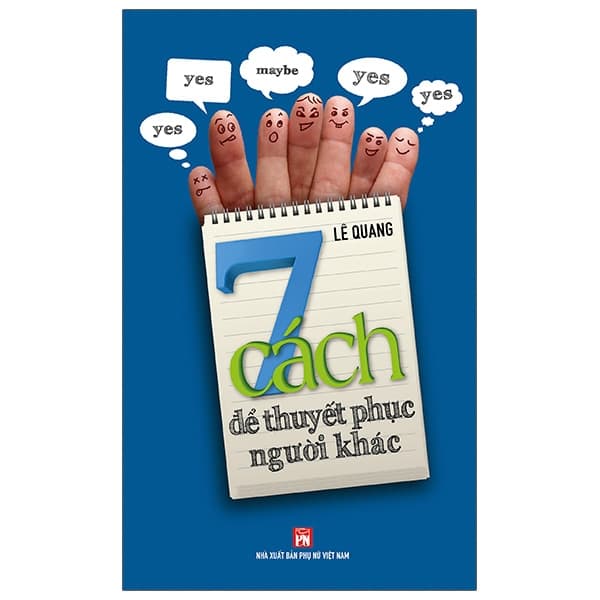 Sách 7 Cách Để Thuyết Phục Người Khác - Lê Quang