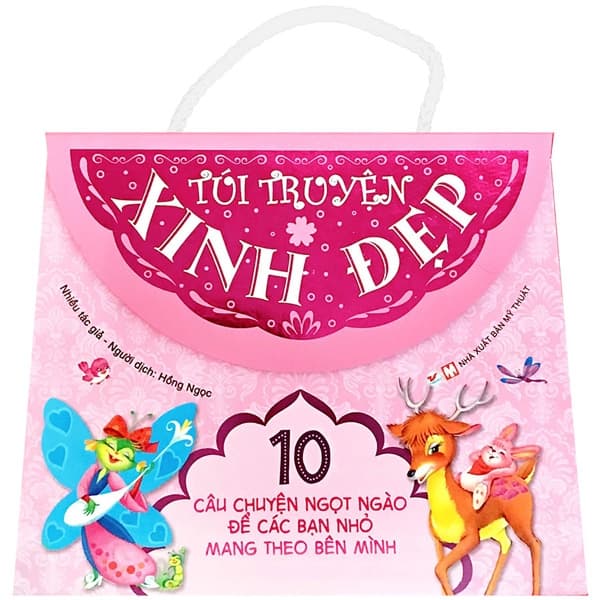 Sách Túi Truyện Xinh Đẹp - 10 Câu Chuyện Tuyệt Vời Để Các Bạn Nhỏ - Chuyện