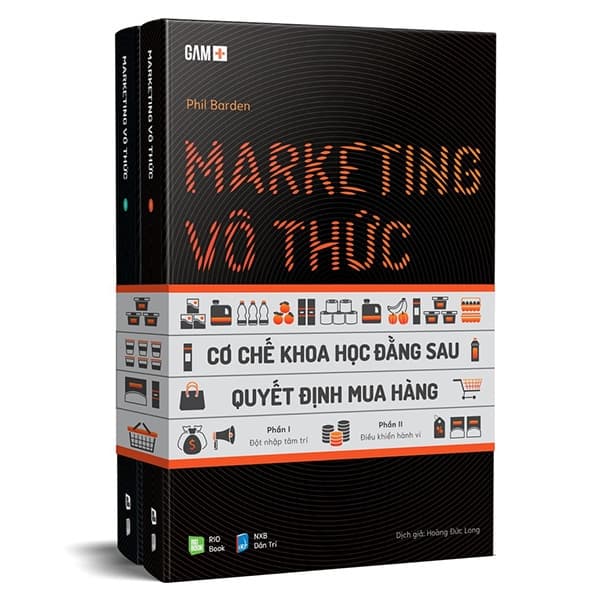 Sách Marketing Vô Thức - Cơ Chế Khoa Học Đằng Sau Quyết Định Mua Hàng - Phil Barden