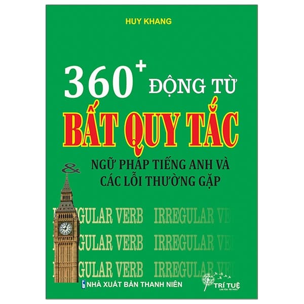 Sách 360+ Động Từ Bất Quy Tắc & Ngữ Pháp Tiếng Anh Và Các Lỗi Thư� - Huy Khang