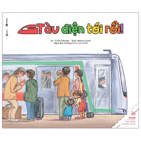 Sách Ehon - Thực Phẩm Tâm Hồn Cho Bé - Tàu Điệntới Rồi (Tái Bản 202 - Fumiko Takeshita