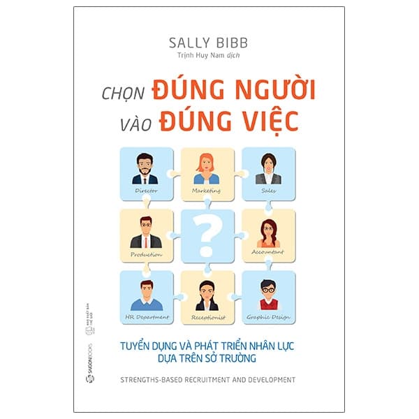 Sách Chọn Đúng Người Vào Đúng Việc - Sally Bibb