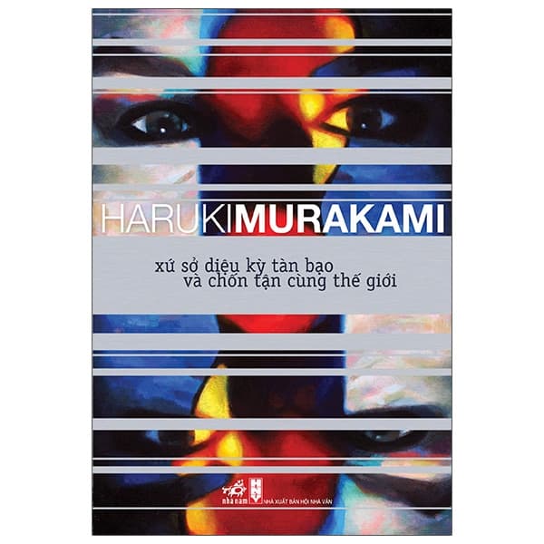 Sách Xứ Sở Diệu Kỳ Tàn Bạo Và Chốn Tận Cùng Thế Giới (Tái Bản - Haruki Murakami