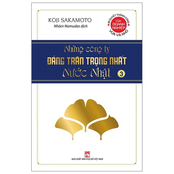 Sách Những Công Ty Đáng Trân Trọng Nhất Nước Nhật - Tập 3 - Koji Sakamoto